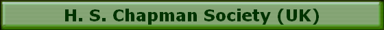 H. S. Chapman Society (UK)